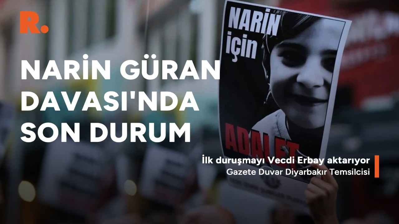 Narin Güran davasında ilk gün: Duruşmada neler yaşandı?