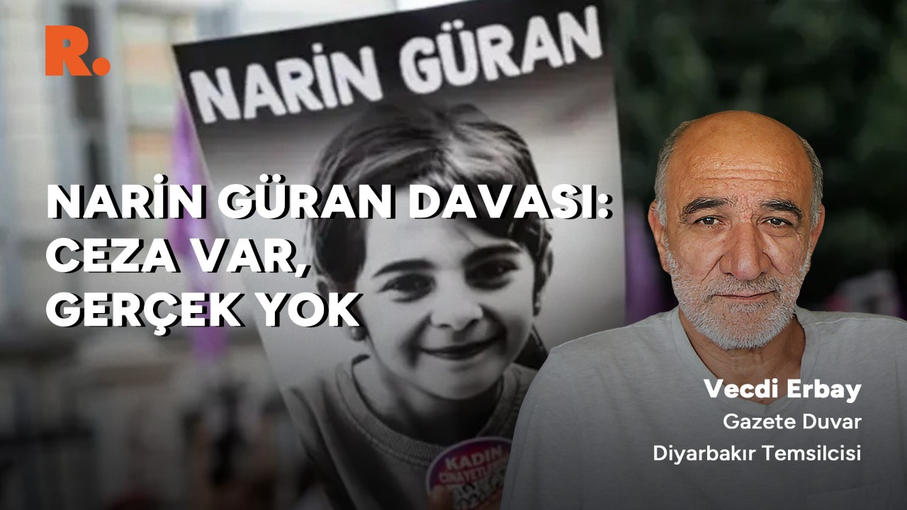 Vecdi Erbay anlattı: Narin Güran davasında neler yaşandı?