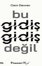 Bu Gidiş Gidiş Değil