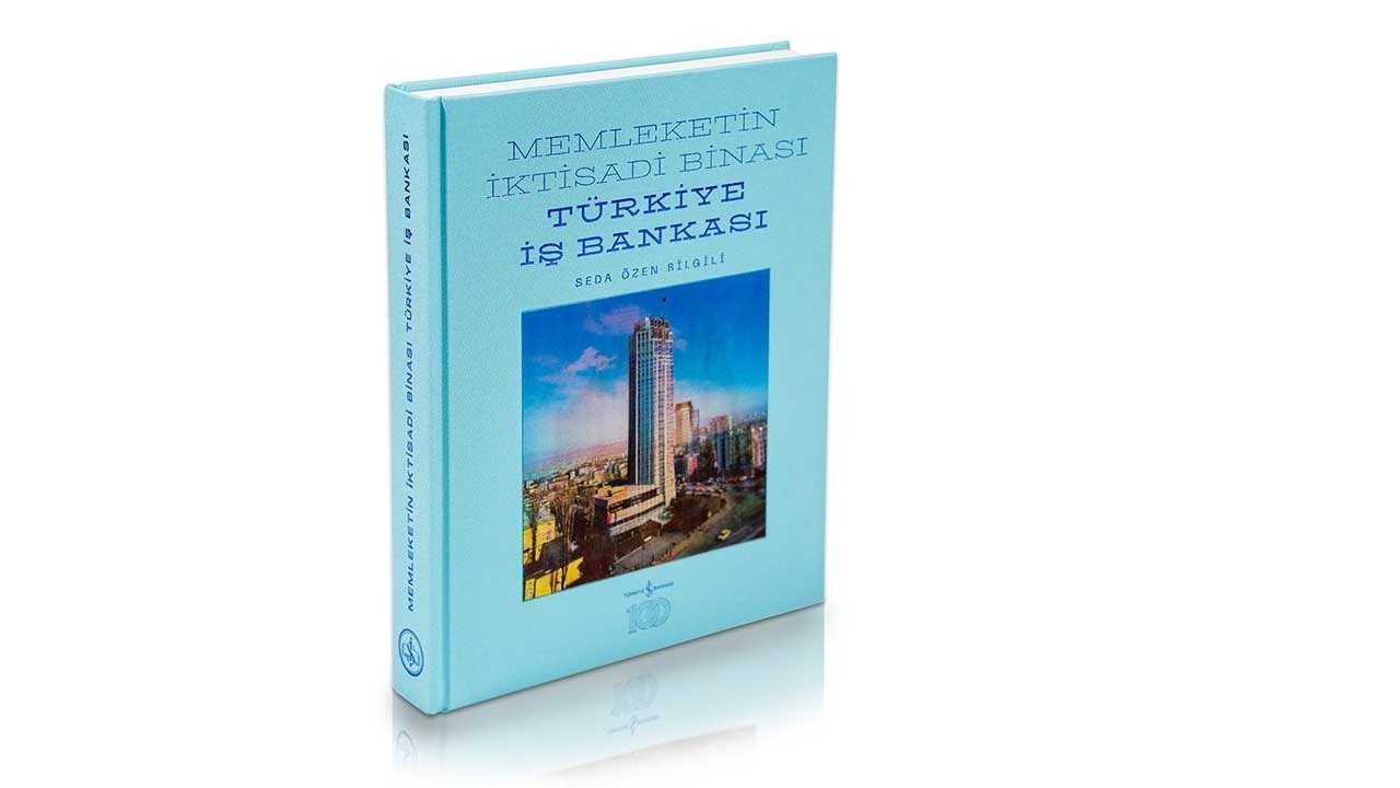 İş Bankası’nın tarihine mimari bakış: ‘Memleketin İktisadi Binası’